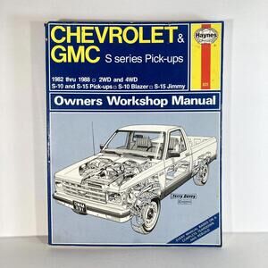 Haynes Chevrolet & GMC S Series Pick-ups Owners Workshop Manual 1982-1988